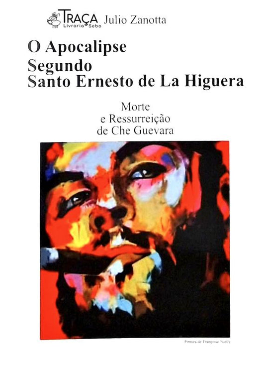 O Apocalipse Segundo Santo Ernesto de La Higuera