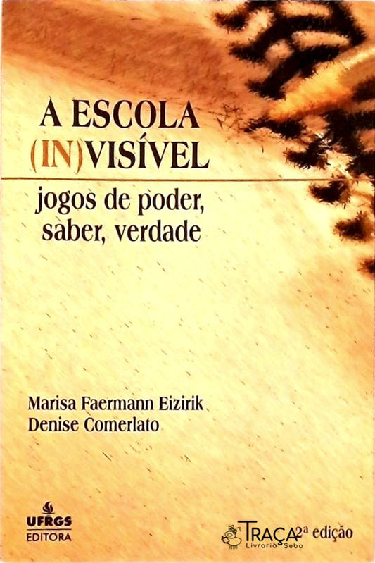 A Escola (in)visível