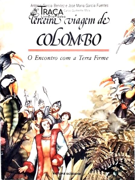 Terceira Viagem de Colombo - o Encontro com a Terra Firme