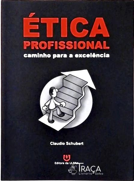 Ética Profissional - Caminho para Excelência
