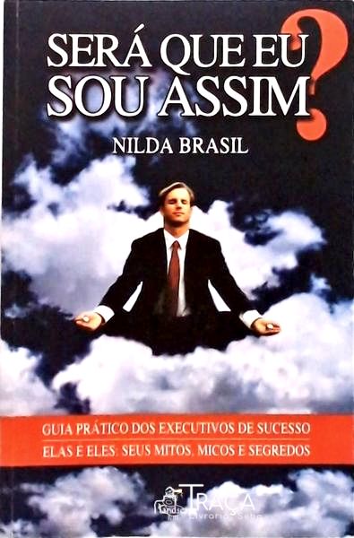 Será Que Eu Sou Assim ?
