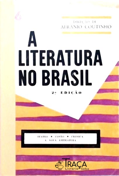 A Literatura No Brasil - Vol. 6