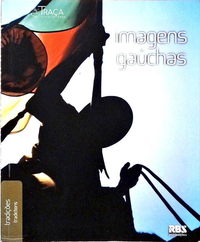 Imagens Gaúchas - Tradições