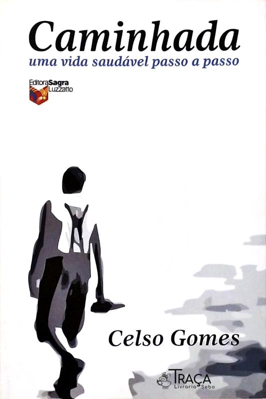 Caminhada - Uma Vida Saudável Passo a Passo