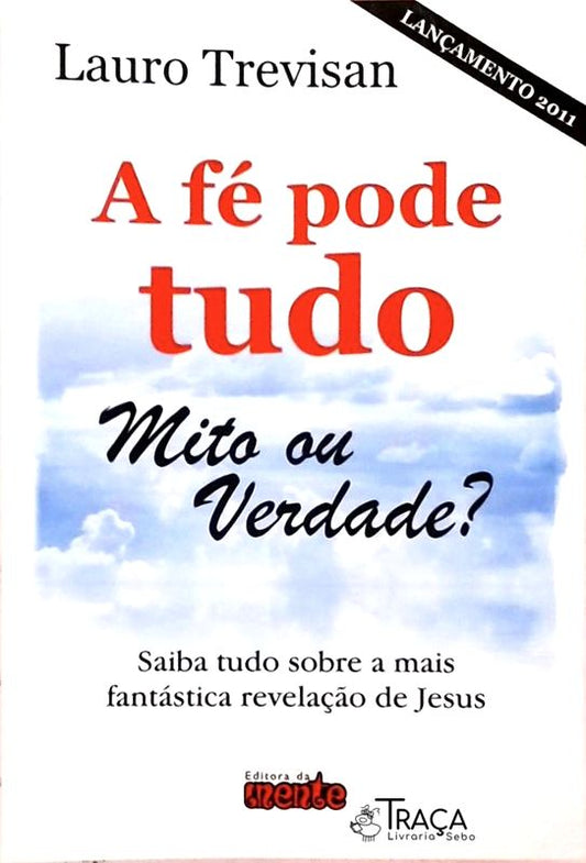 A Fé Pode Tudo
