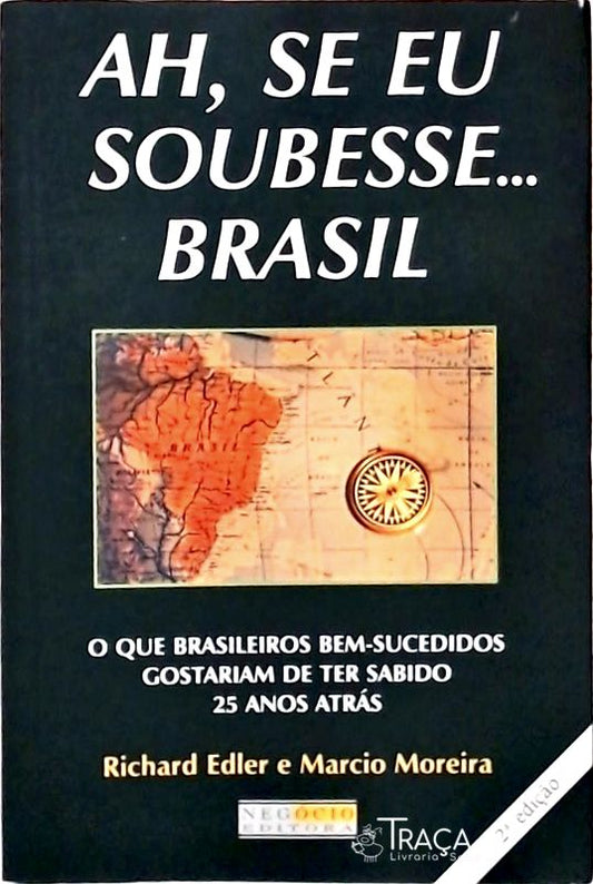 Ah, Se Eu Soubesse... Brasil
