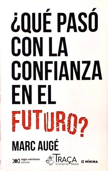 Qué Pasó Con La Confianza En El Futuro?