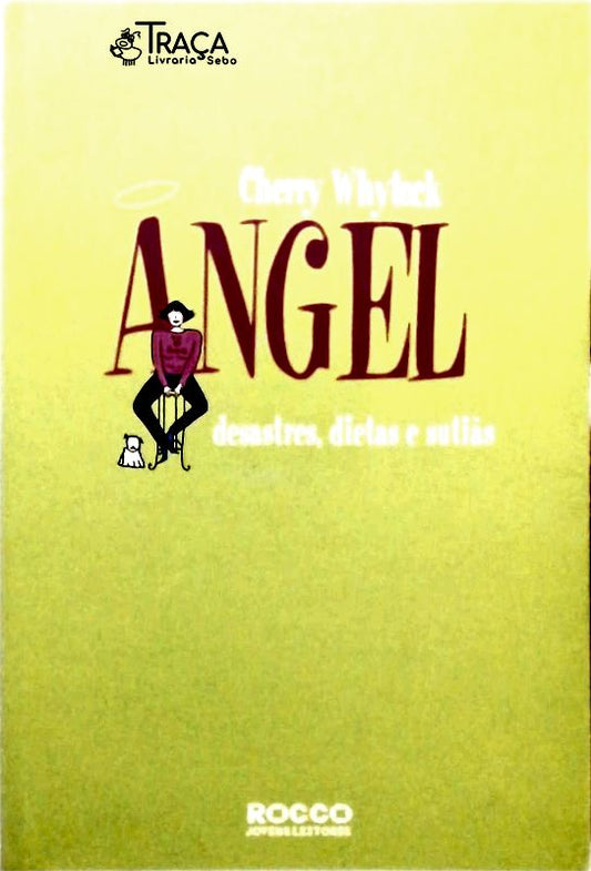 Angel - Desastres dietas e sutiãs