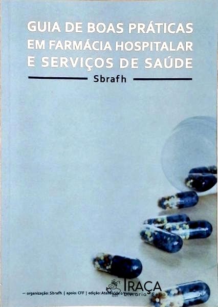 Guia de Boas Práticas em Farmácia Hospitalar e Serviços de Saúde