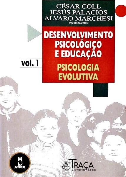 Desenvolvimento Psicológico e Educação Vol. 1