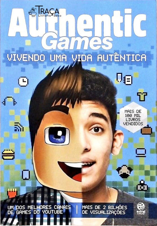 Authentic Games - Vivendo Uma Vida Autêntica