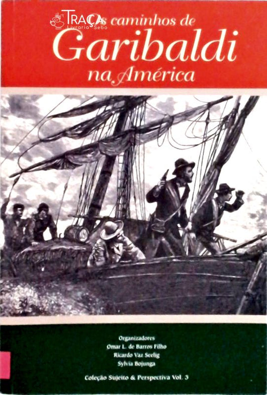 Os Caminhos de Garibaldi Na América