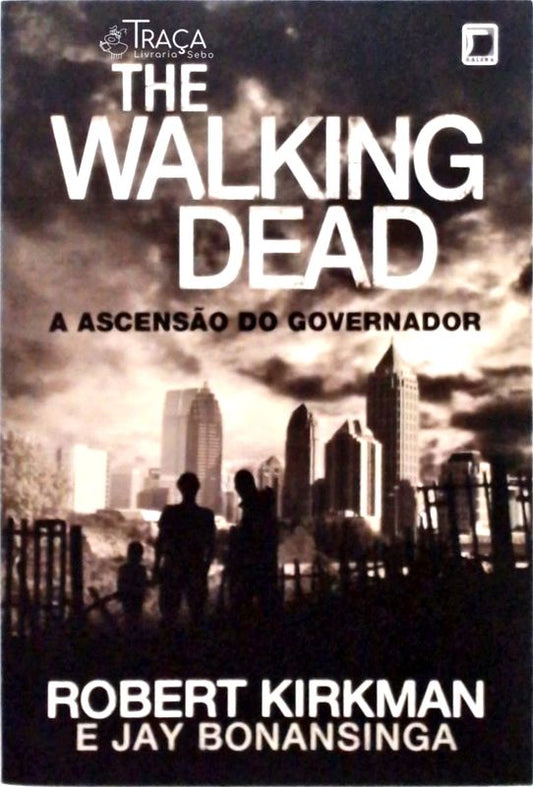 The Walking Dead - a Ascensão do Governador