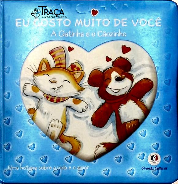 Eu Gosto Muito de Você - a Gatinha e o Cãozinho