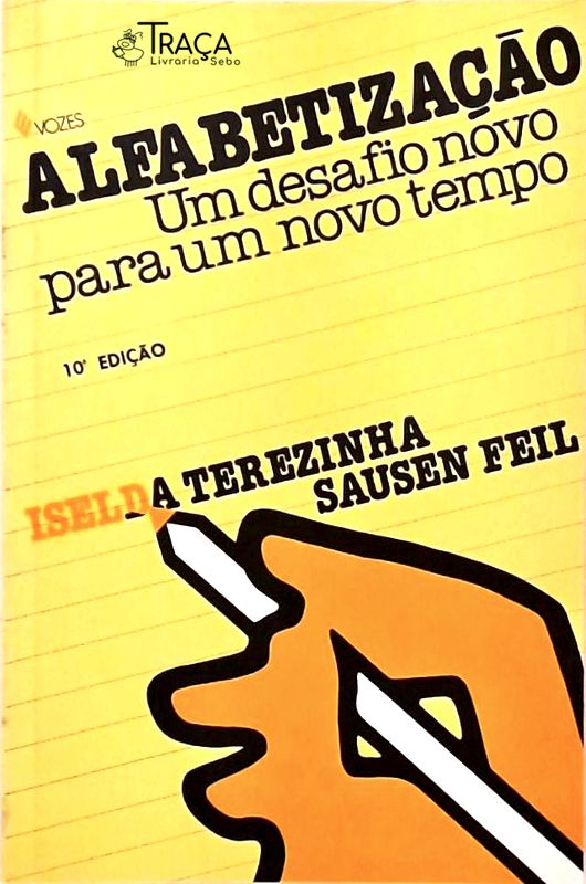 Alfabetização - Um Desafio Novo para Um Novo Tempo