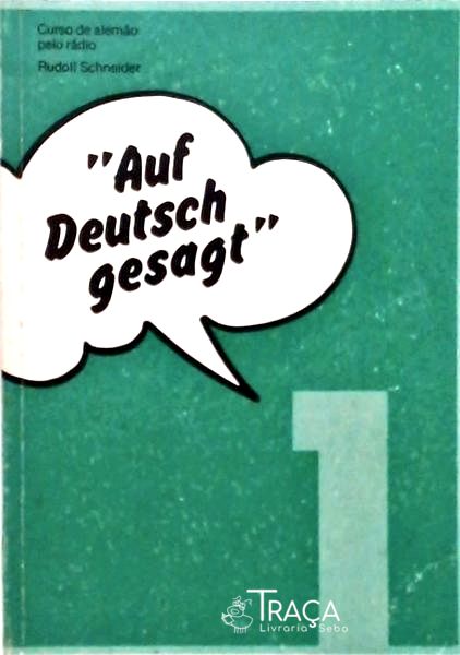 Auf Deutsch Gesagt Vol 1