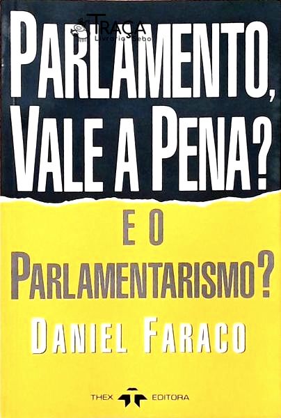 Parlamento, Vale a Pena?