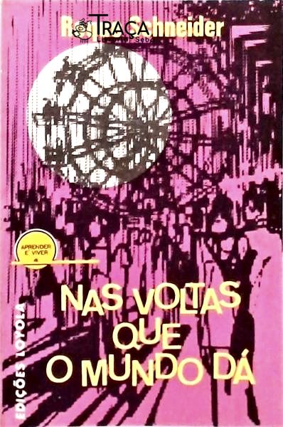 Nas Voltas Que o Mundo Dá