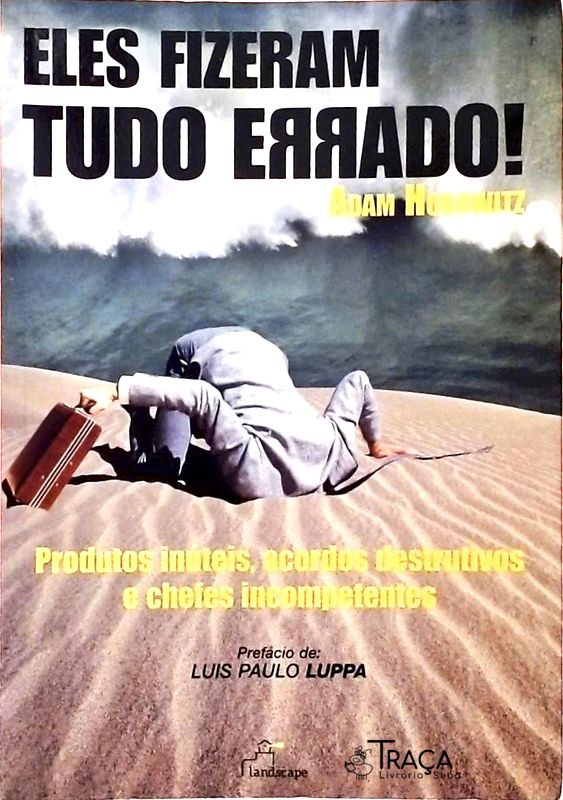 Eles Fizeram Tudo Errado!