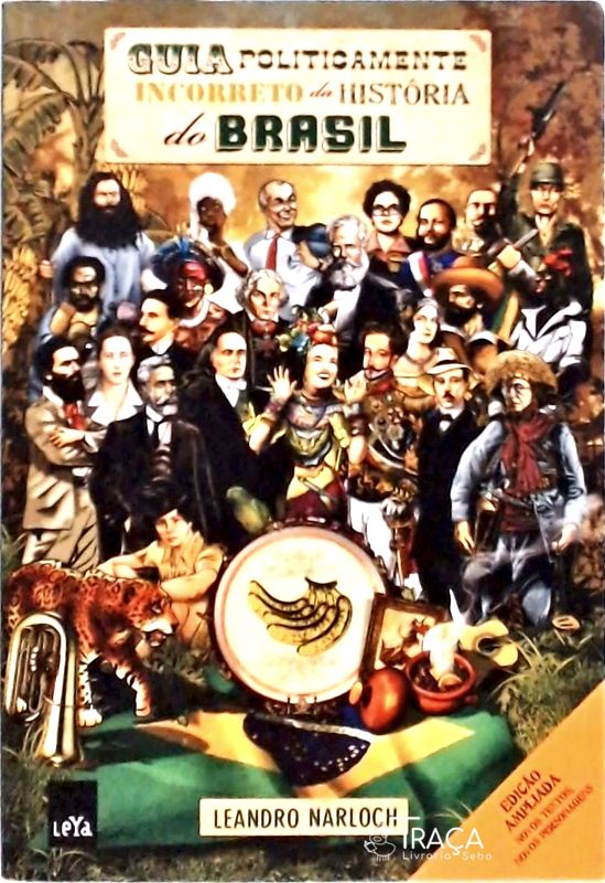 Guia Politicamente Incorreto Da História Do Brasil