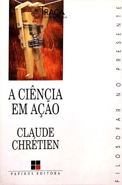 A Ciência em Ação