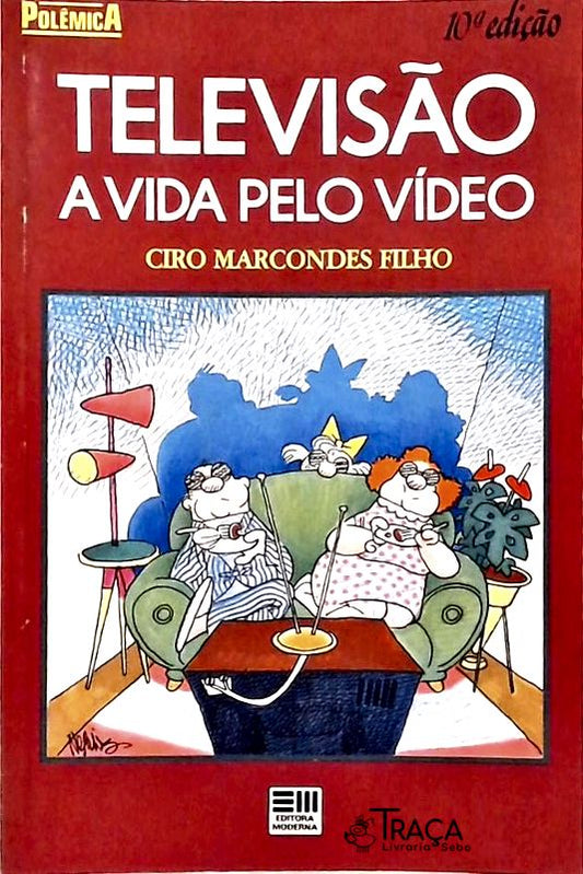 Televisão - a Vida Pelo Vídeo