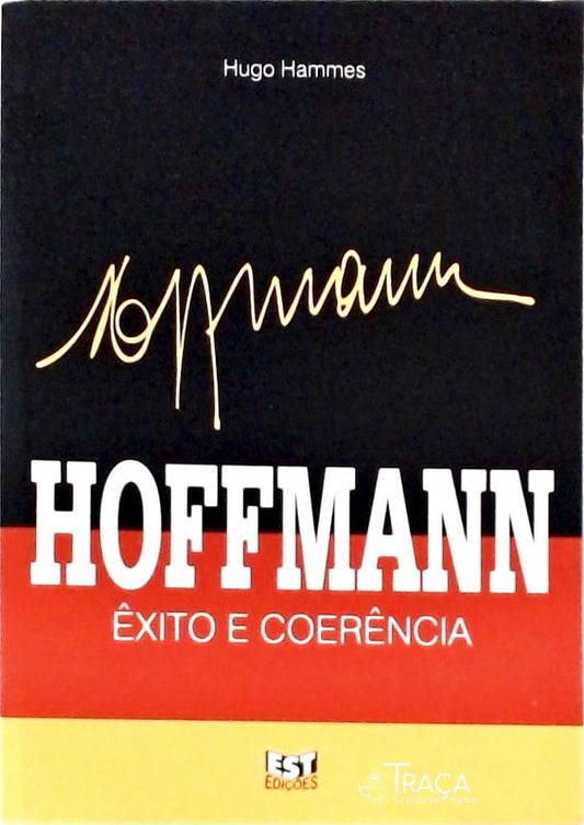 Hoffmann - Êxito e Coerência
