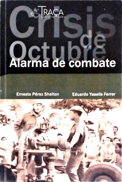 Alarma de Combate - Crisis de Octobre