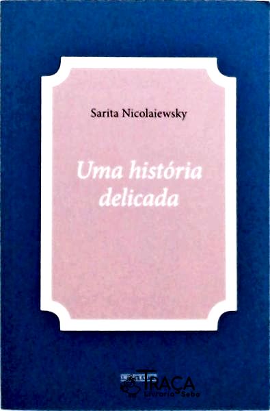 Uma História Delicada