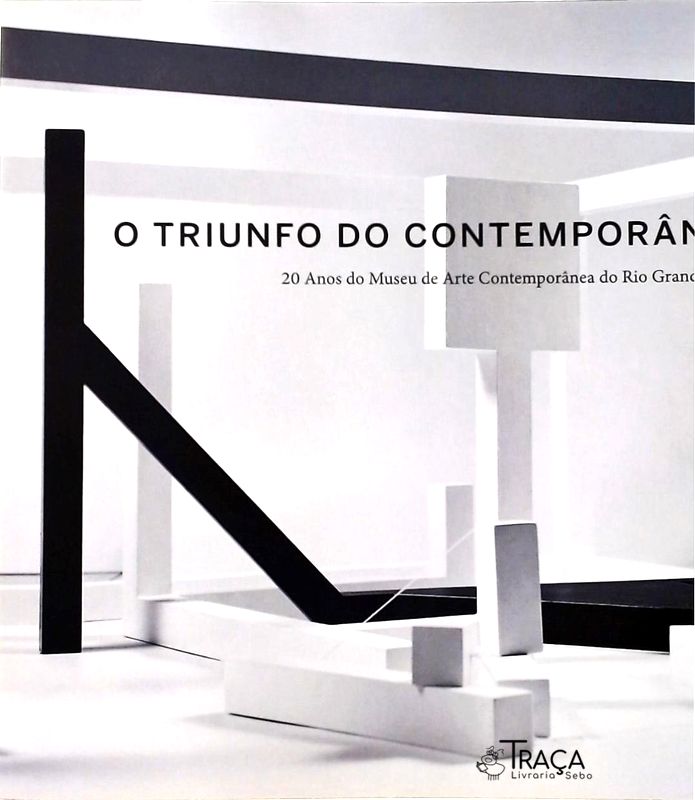 O Triunfo do Contemporâneo