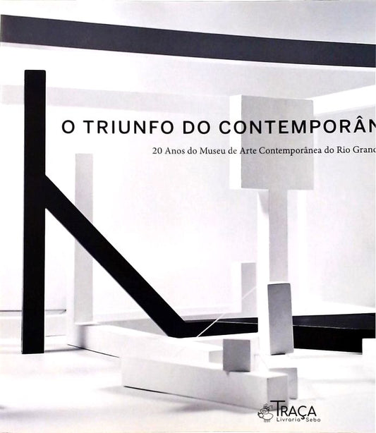O Triunfo do Contemporâneo