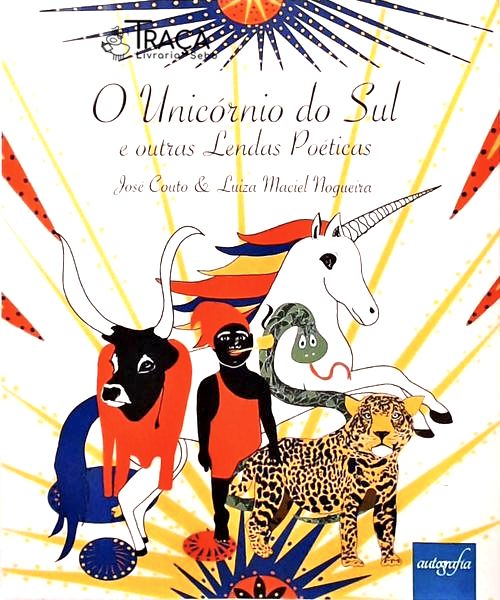 O Unicórnio do Sul e Outras Lendas Poéticas