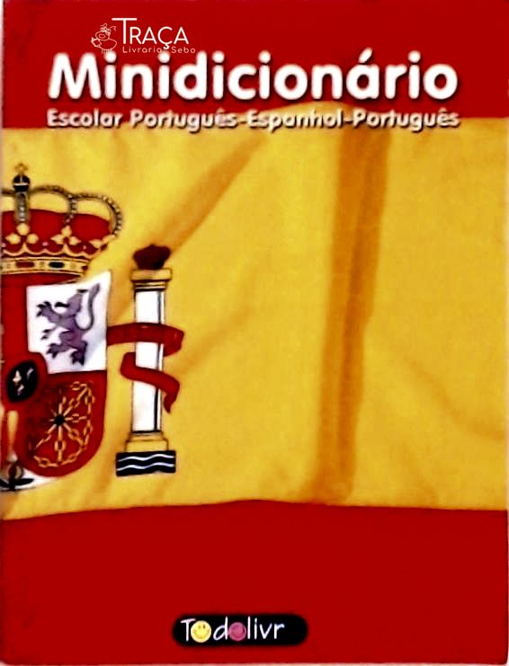 Minidicionário Escolar Português-espanhol-português