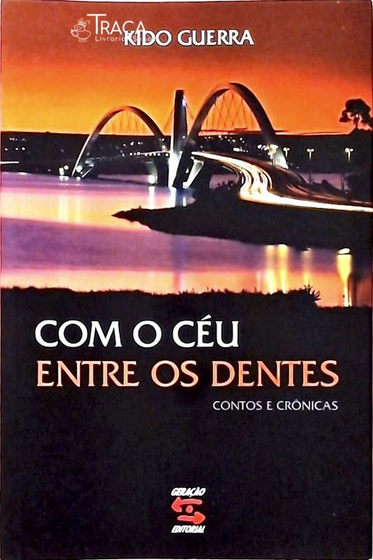 Com o Céu Entre os Dentes