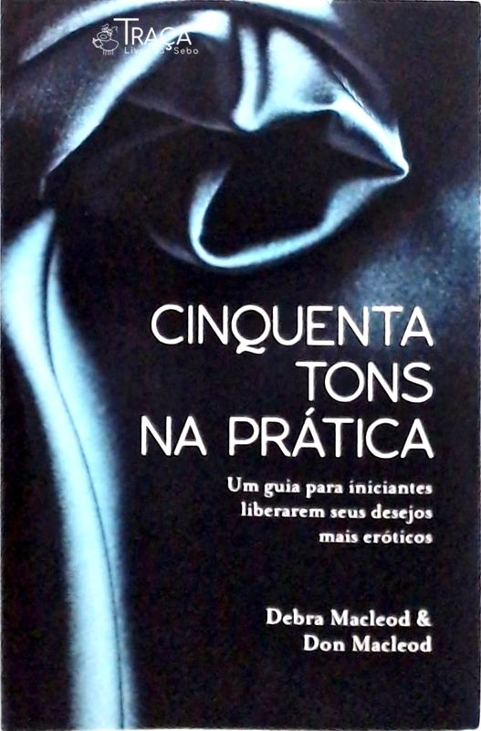 Cinquenta Tons Na Prática