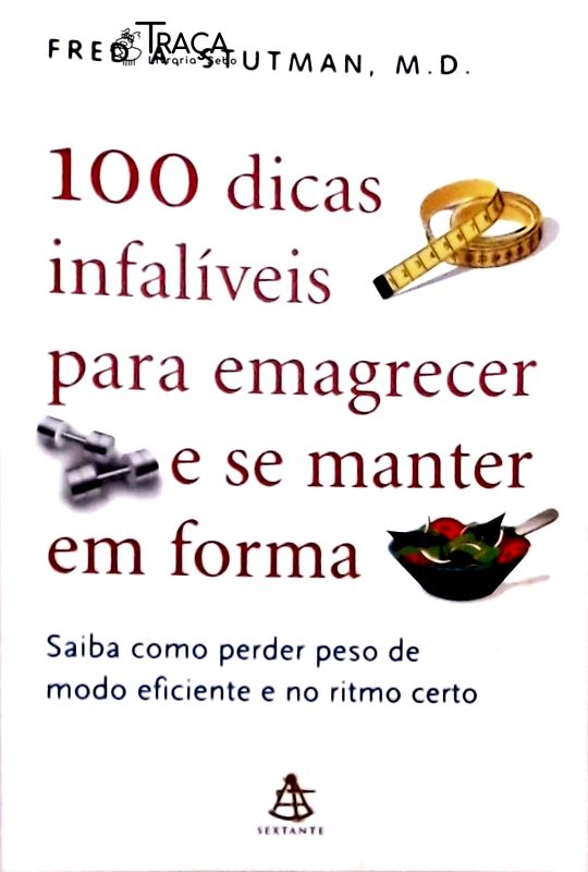 100 Dicas Infalíveis para Emagrecer e Se Manter em Forma