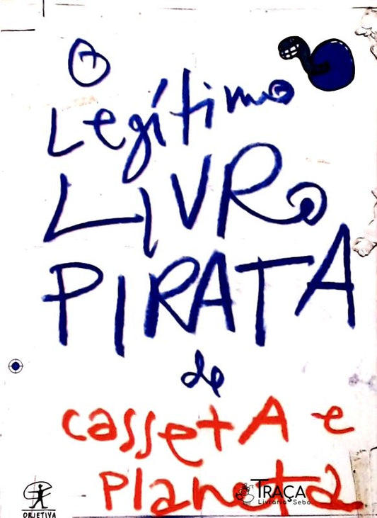 O Legítimo Livro Pirata De Casseta E Planeta
