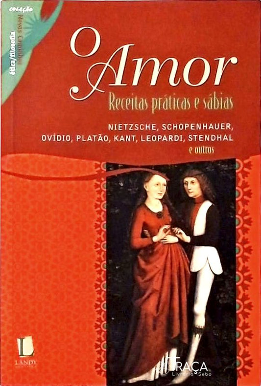 O Amor - Receitas Práticas E Sábias