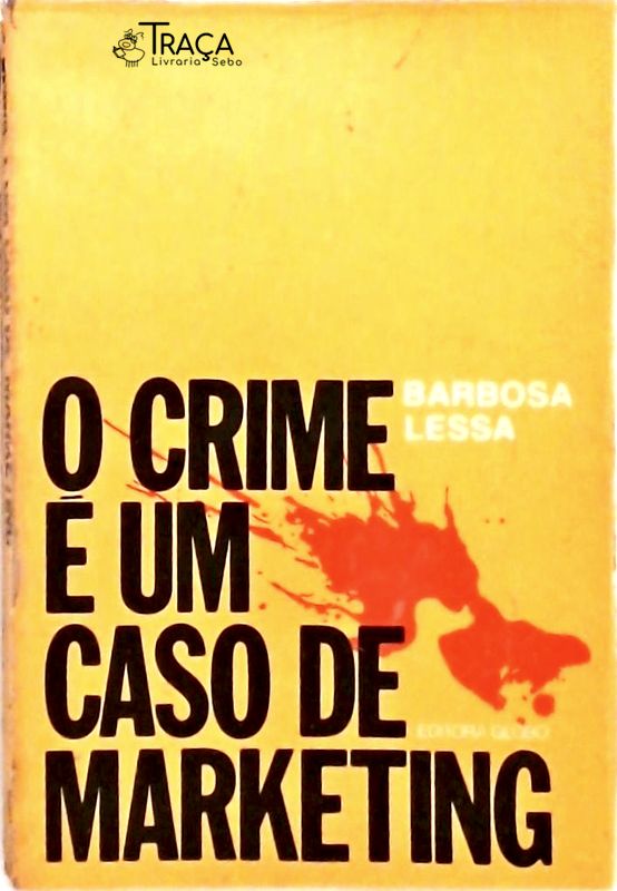 O Crime É Um Caso De Marketing