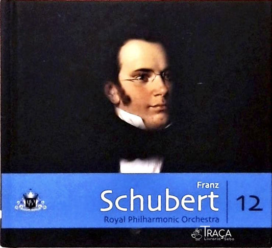 Franz Schubert - Royal Philharmonic Orchestra