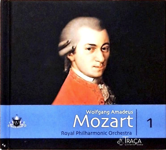 Wolfgang Amadeus Mozart - Royal Philharmonic Orchestra