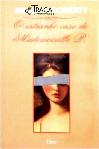 O Estranho Caso de Mademoiselle P.