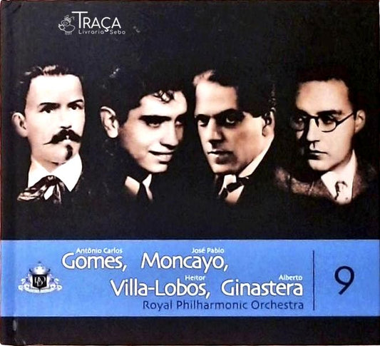 Carlos Gomes, Moncayo, Villa-lobos, Ginastera
