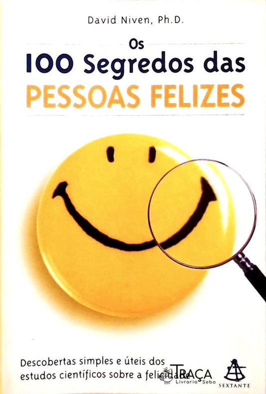 Os 100 Segredos das Pessoas Felizes