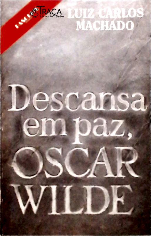 Descansa em Paz, Oscar Wilde