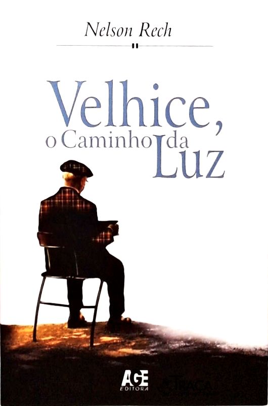 Velhice O Caminho Da Luz