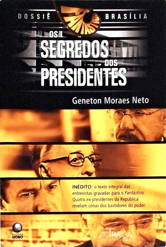 Dossiê Brasília - os Segredos dos Presidentes