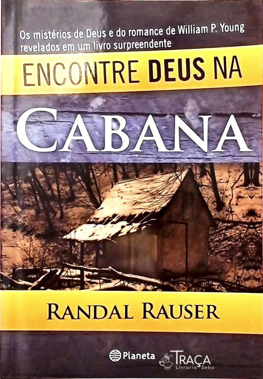 Encontre Deus Na Cabana
