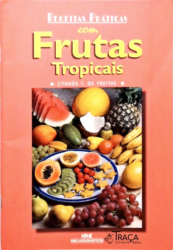 Receitas Práticas com Frutas Tropicais