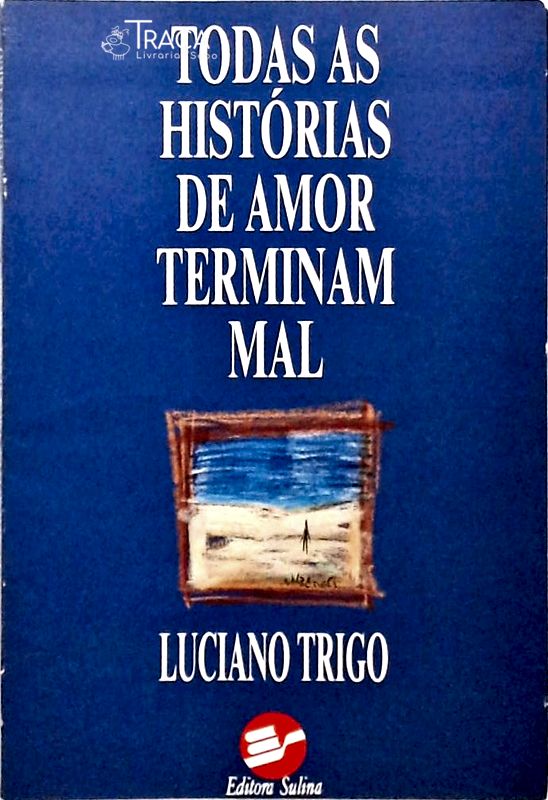 Todas As Histórias De Amor Terminam Mal